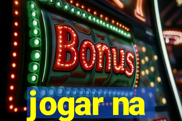 jogar na